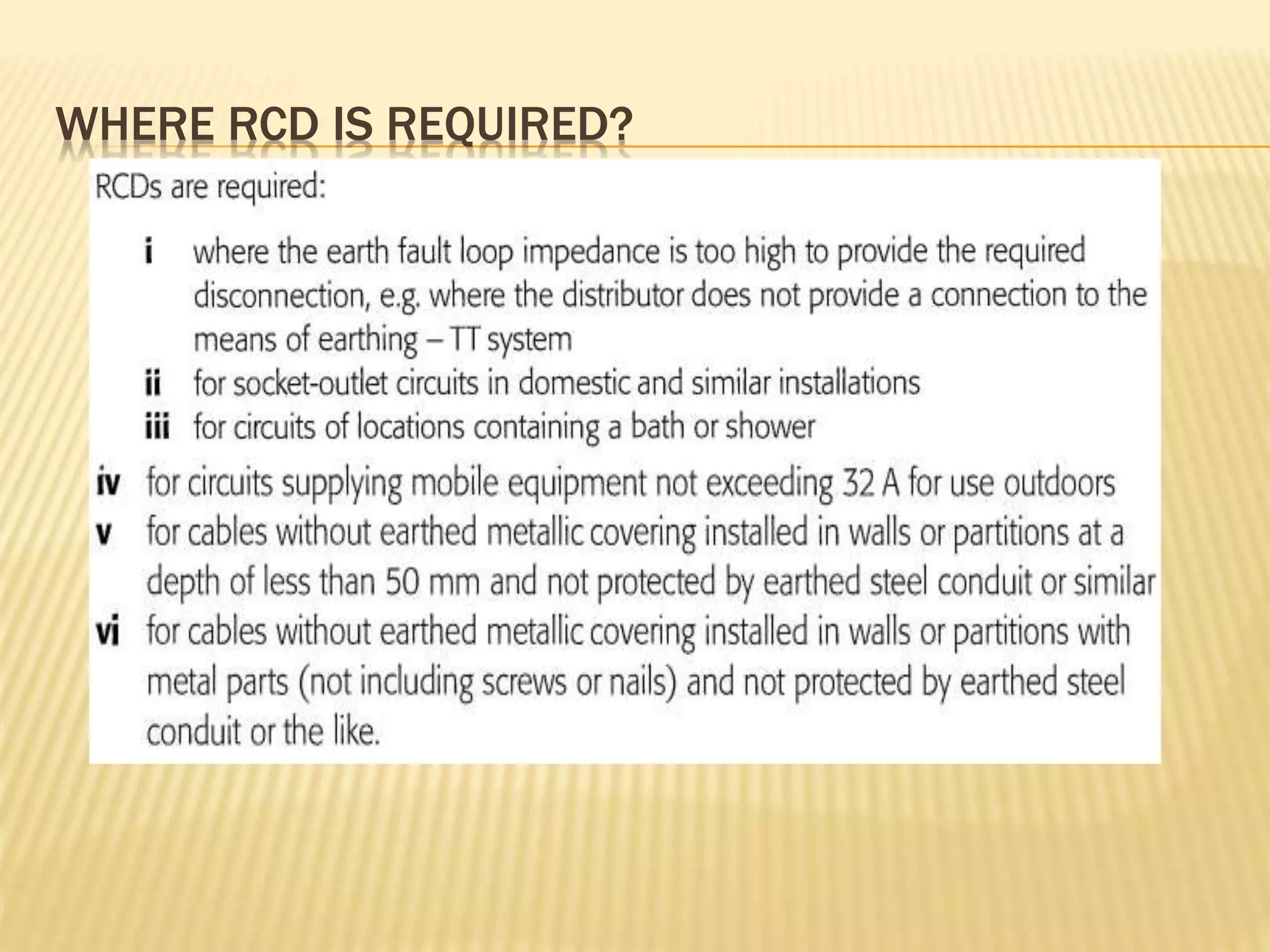 WHERE RCD IS REQUIRED?
 