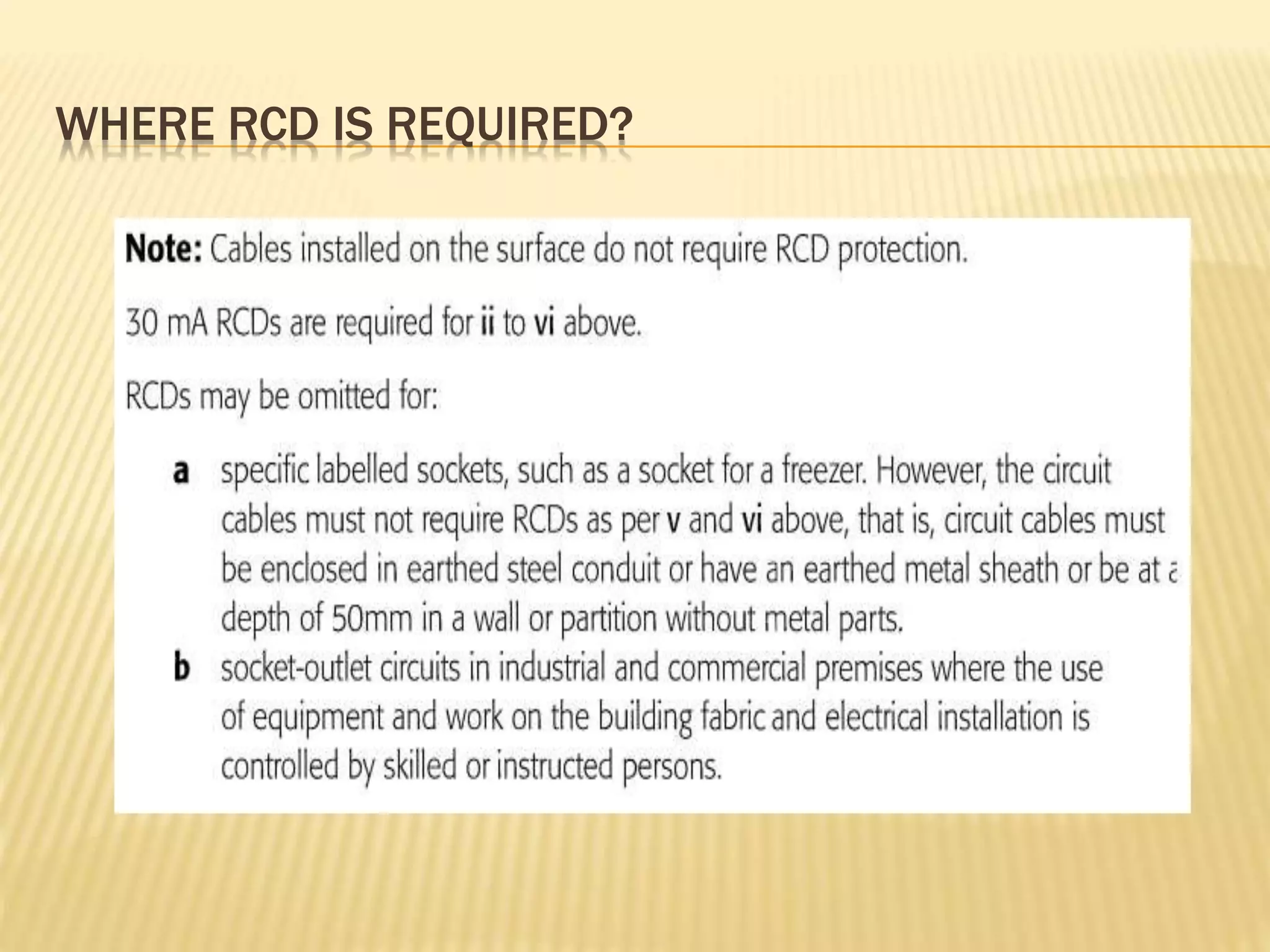 WHERE RCD IS REQUIRED?
 