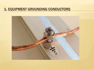 1. EQUIPMENT GROUNDING CONDUCTORS
 