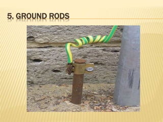 5. GROUND RODS
 