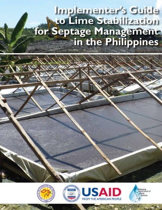 a
Implementer’s Guide
to Lime Stabilization
for Septage Management
in the Philippines
 