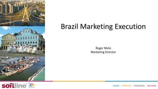 2014 - 2015 - Softline - Marketing Brazil Execution