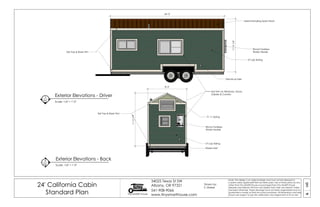 06A
24' California Cabin
Standard Plan Tiny SMART House
34025 Texas St SW
Albany, OR 97321
541-908-9066
www.tinysmarthouse.com
Note: This design is an original design and must not be released or
copied unless applicable fee has been paid. Use of these plans by any
other than Tiny SMART House or purchased from Tiny SMART House
releases and relieves TSH from any liability from their use thereof. Unless
stamped otherwise, these drawings have not been engineered and no
guarantee is made as their structural soundness. All dimensions and sizes
shown are subject to job site verification and adjustment to fit on site.
Exterior Elevations - Driver
Scale: 1/4" = 1'-0"
Exterior Elevations - Back
Scale: 1/4" = 1'-0"
3
A6
4
A6
Drawn by:
S. Maisel
Metal Standing Seam Roof
LP Lap Siding
2x6 Top & Base Trim
2x4 Trim on Windows, Doors,
Gables & Corners
LP Lap Siding
T1-11 Siding
2x6 Top & Base Trim
Rinnai Tankless
Water Heater
8'-3"
11'-31/4"
11'-31/4"
Rinnai Tankless
Water Heater
Water Inlet
24'-3"
Electrical Inlet
 
