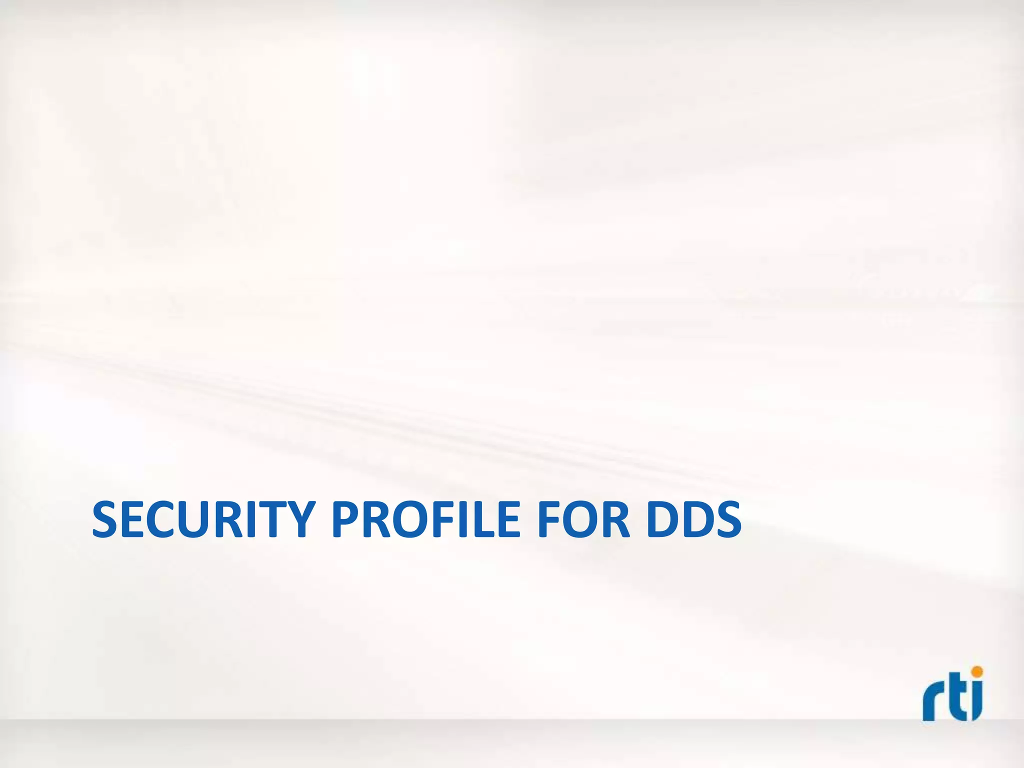SECURITY PROFILE FOR DDS
 