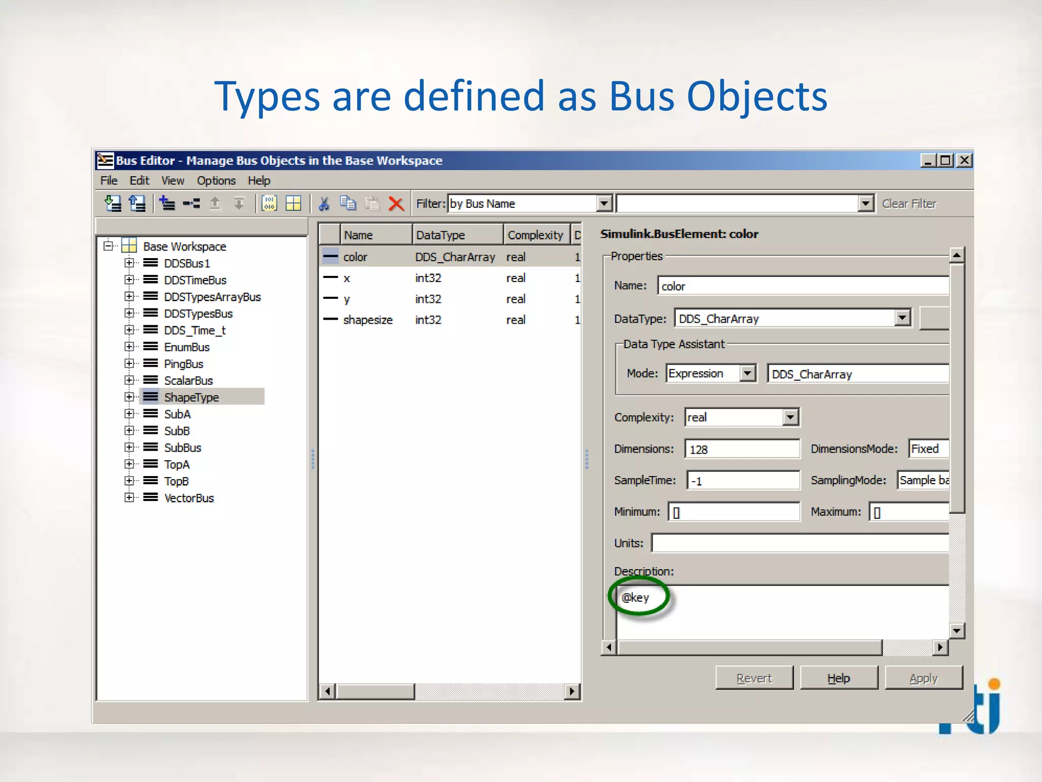 Types are defined as Bus Objects
 