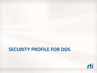 SECURITY PROFILE FOR DDS
 