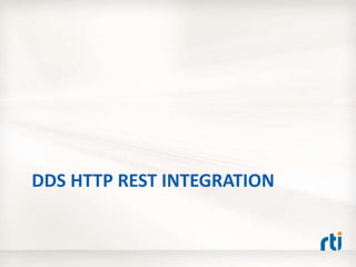 DDS HTTP REST INTEGRATION
 