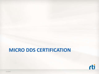 MICRO DDS CERTIFICATION
5/1/2013
 