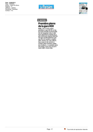 Tous droits de reproduction réservés
Date : 03/06/2013
Pays : FRANCE
Edition : Hauts De Seine
Page(s) : 17
Diffusion : (29630)
Périodicité : Quotidien
Surface : 4 %
Page 17
 