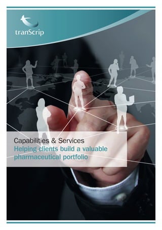 Capabilities & Services
Helping clients build a valuable
pharmaceutical portfolio
 