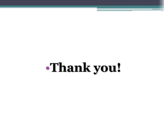 •Thank you!
 