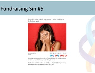 !
Fundraising	
  Sin	
  #5	
  
 