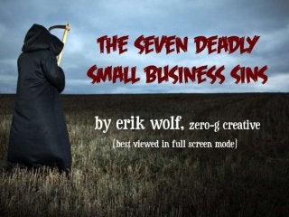 The Seven Deadly Small Business Sins