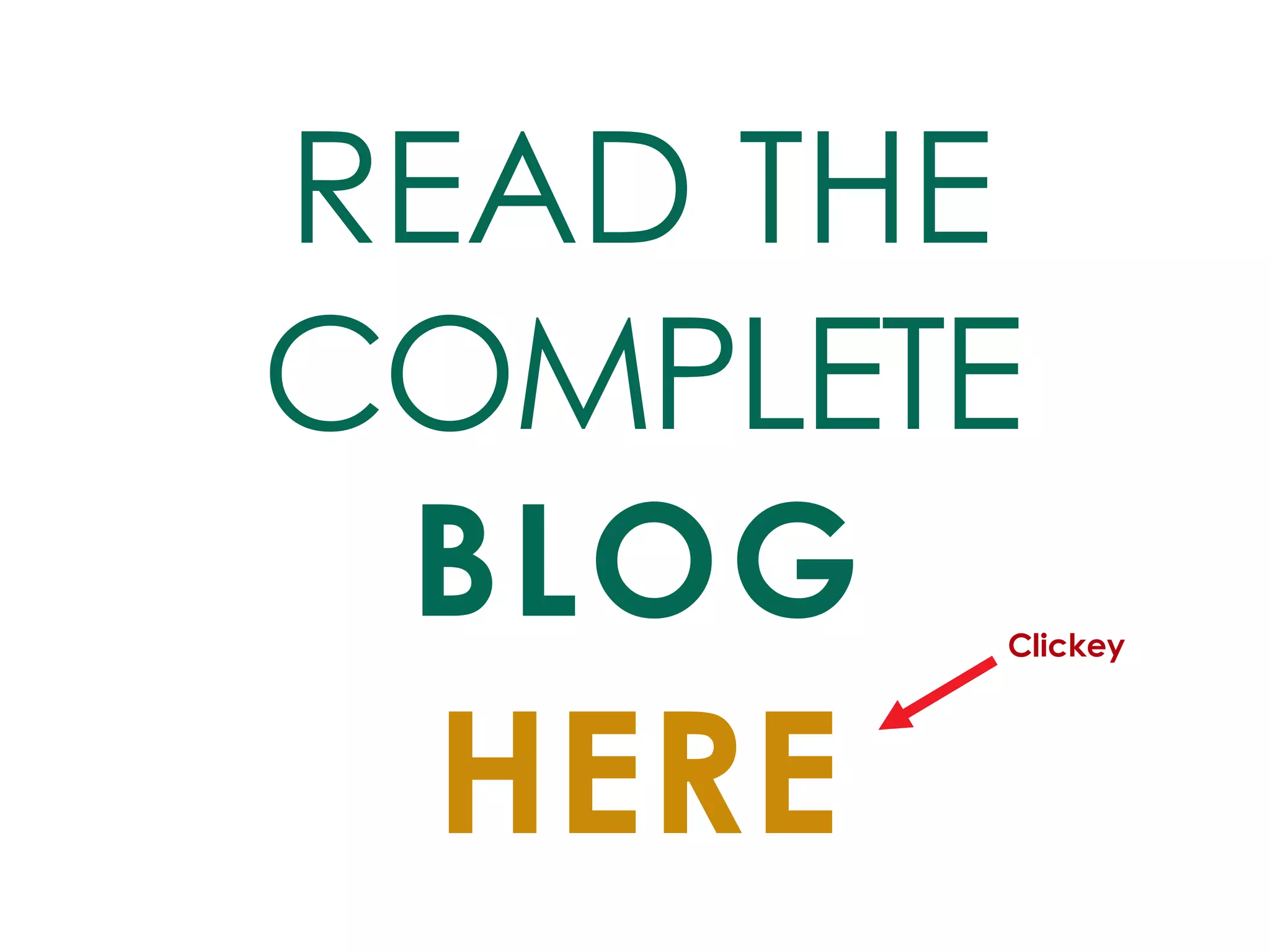 READ THE COMPLETE BLOG 
HERE 
Clickey  