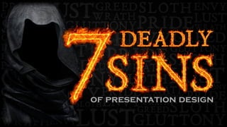 7 Deadly Sins of #PresentationDesign