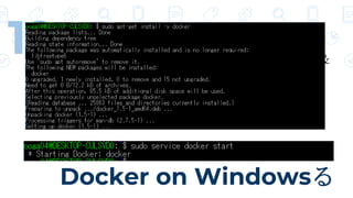Docker on Windows
19 DockerƤߤ
- 췽ϥƥȩ`˥гƤ룦
gʤΤʡԣUbuntuȤOK
- wslޥɤLinux
- sudo apt-get install -y docker  ubuntu
 
