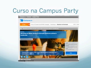 Curso na Campus Party
 