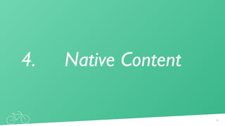 4. Native Content
15
 