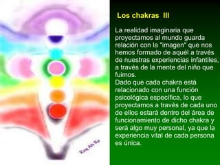 Los chakras  lCuando el funcionamiento de los chakras es normal, cadauno de ellosestaráabierto, girando en el sentido de lasmanecillas del relojparametabolizarlasenergíasparticularesquenecesita del campo de energía universal (energíaquetambién se ha llamadochi, prana u orgón).Cuando el chakra gira en sentidocontrario a lasagujas del reloj, la corrientefluye del centrohaciafuera, con lo queinterfiere el metabolismo. Portanto, se dice que el chakra estácerrado o bloqueado a lasenergíasquellegan, estagastandoenergía.