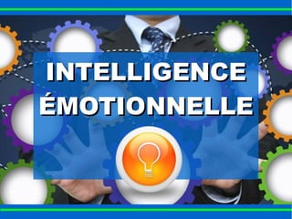 IINNTTEELLLLIIGGEENNCCEE 
ÉÉMMOOTTIIOONNNNEELLLLEE 
 