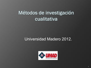 Universidad Madero 2012.




                           1
 