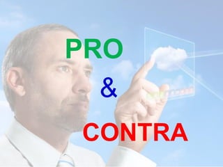 Seite 31 © StoneOne 2013
PRO
CONTRA
&
 