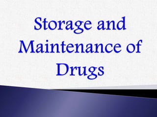 Drug Storage & Maintenance