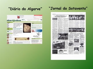 “Diário do Algarve”   “Jornal do Sotavento”
 
