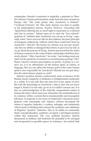 catastrophe—Etsuko’s confession is implicitly a rejoinder to Theo-
dor Adorno’s famous proclamation, made from the ruins o...