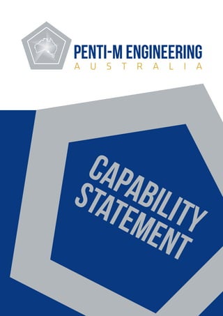 PENTI-M ENGINEERING Capability Statement 1
Capability
Statement
 