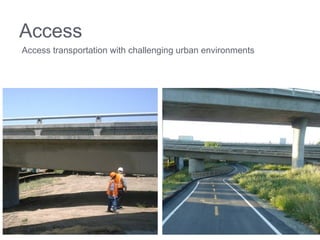 Access
Access transportation with challenging urban environments
 
