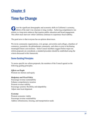 37
Chapter 6
Time for Change
Given the significant demographic and economic shifts in California’s economy,
reform of the ...