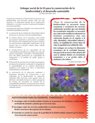 ACTIVIDADES PARA EL DOCENTE. FASCÍCULO 7
1) Investigue sobre la biodiversidad existente en la provincia de Mendoza y confe...
