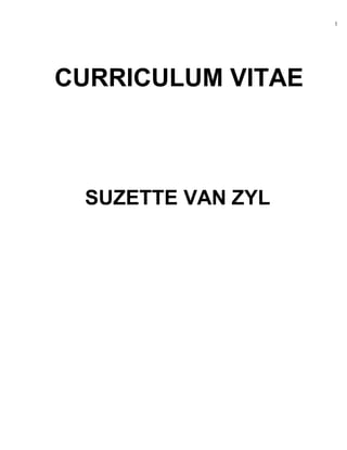 CURRICULUM VITAE
SUZETTE VAN ZYL
1
 