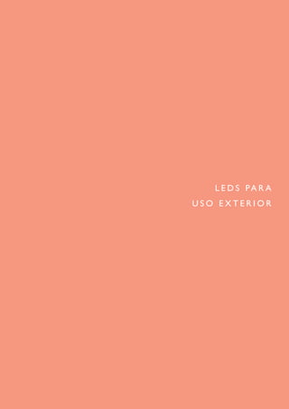 L E D S PA R A
USO EXTERIOR




               151
 