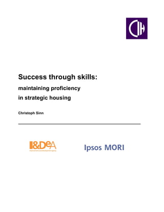 Success through skills:
maintaining proficiency
in strategic housing
Christoph Sinn
 
