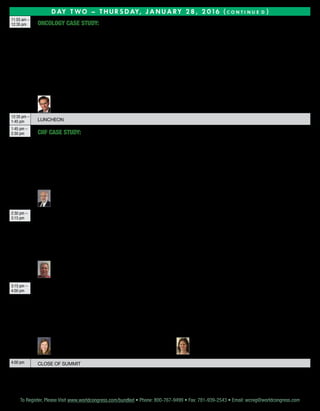 To Register, Please Visit www.worldcongress.com/bundled • Phone: 800-767-9499 • Fax: 781-939-2543 • Email: wcreg@worldcongress.comTo Register, Please Visit www.worldcongress.com/bundled • Phone: 800-767-9499 • Fax: 781-939-2543 • Email: wcreg@worldcongress.com
D AY T WO – Th u r s d ay, J a n u a ry 2 8 , 2 0 1 6 ( c o n t i n u e d )
11:55 am –
12:35 pm Oncology Case Study: Improve Patient Satisfaction, Ease Administrative Billing Burdens, and Reduce
Care Costs with Radiation Oncology Bundled Payment Programs
In 2012, 21st Century Oncology launched its bundled payment program in collaboration with commercial payer partners. Hear how it leveraged bundled
payment programs to increase patient and provider satisfaction, improve patients’ perceptions of its health plan, mitigate complex billing challenges, and
reduce overall costs of care.
•	Define episodes of care for payers			
• Establish benchmarks for evaluating episode-based payment models
•	Streamline the claims management process		
• Reduce the burden of the pre-authorization process
•	 Engage providers in the re-design of care
•	 Examine how patient satisfaction with providers and payers changed pre- and post-implementation of the bundled payment program
•	Understand how episode-based care models impact the revenue cycle
	Constantine Mantz, MD
Chief Medical Officer
21st Century Oncology, Inc.
12:35 pm –
1:45 pm Luncheon
1:45 pm –
2:30 pm CHF Case Study:Address Challenges and Opportunities in Episode-Based Care for Chronic Disease States
Bundled Payment Models for Congestive Heart Failure offer a bridge into applying this reimbursement models to chronic conditions. Providers and
payers alike are beginning to take an increasing interest in the unique challenges of implementing episode-based care models for the chronic disease
states that comprise the vast majority of Medicare spend; however, building and implementing these programs is complex.
•	Discuss challenges in defining episodes of care
•	Review the continuum of care for CHF patients to understand the areas of high cost and how these differ from surgical and procedural bundled payment models
•	Identify opportunities to partner with SNFs, palliative care, and outpatient clinics
•	 Explore the unique challenges of post-acute care management for chronic disease state populations
•	Review how outcomes in the bundled program compare to the traditional fee-for-service
•	 Establish patient optimization criteria for assigning patients to a bundle and evaluating comorbidities
	Scott Campbell, EdD
BPCI-CHF Project Lead
Centura Penrose-St. Francis Health Services
2:30 pm –
3:15 pm
Implement Complex Gainsharing Models with Your Partners
Gainsharing in bundled payment models offers an opportunity to engage specialists by incentivize their involvement. But building the right gainsharing
model for your network and approaching that conversation with providers is complex. In this session, discuss how one organization built their
gainsharing model and lessons learned in implementation.
•	 Examine the upfront considerations in designing an effective gainsharing model
•	Understand the Waterfall Model for gainsharing and how to manage risk with your partners
•	Review the operational steps to successful implementation of gainsharing
•	Discuss the role of the governance council and their importance in overseeing gainsharing
	 Bob Ward
Director of Operations, Contract Management and Analytics
South Shore Physician Hospital Organization
3:15 pm –
4:00 pm
Customize EHR to Share Data and Support Bundled Care Models
Standardizing care for all patients with a specific diagnosis and tracking their care across a standardized bundle pathway is imperative in order to proactively identify
patients not meeting certain goals and identify variation from evidence-based practices.Electronic health records have various functionalities that can be brought
together to create a flexible and synergistic pathway from admission to discharge.Additionally,use of patient centric app can close the gap during transitions of care.
•	Describe the need and process of creating QI toolkit using existing Epic functionalities	
•	Integrate the QI toolkit into clinical workflow of providers at the point-of-care
•	Measure care processes and improve outcomes across different patient populations
•	Learn how patient centric app can complement EHR initiatives to optimize outcomes
•	Hear how Mount Sinai Health System utilizes bundled payment models to promote population health
	 Lindsay Jubelt, MD, MSc
Medical Director, Population Health
Mount Sinai Health System
	 Stacey Cohen, PT
Clinical Informaticist
Mount Sinai Health System
4:00 pm Close of Summit
 