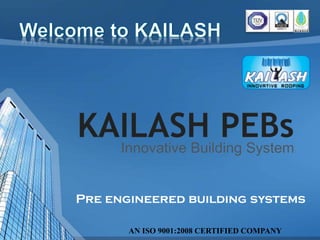 Pre engineered building systems
AN ISO 9001:2008 CERTIFIED COMPANY
 