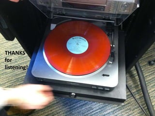 THANKS
for
listening!
 