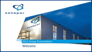 2015 Group Presentation
Welcome
 