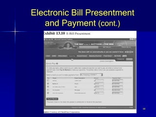 68
Electronic Bill Presentment
and Payment (cont.)
 
