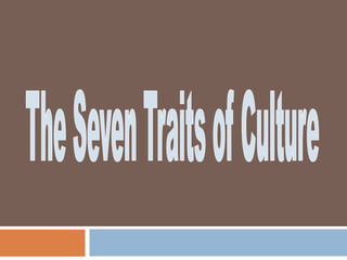 The Seven Traits of Culture 
