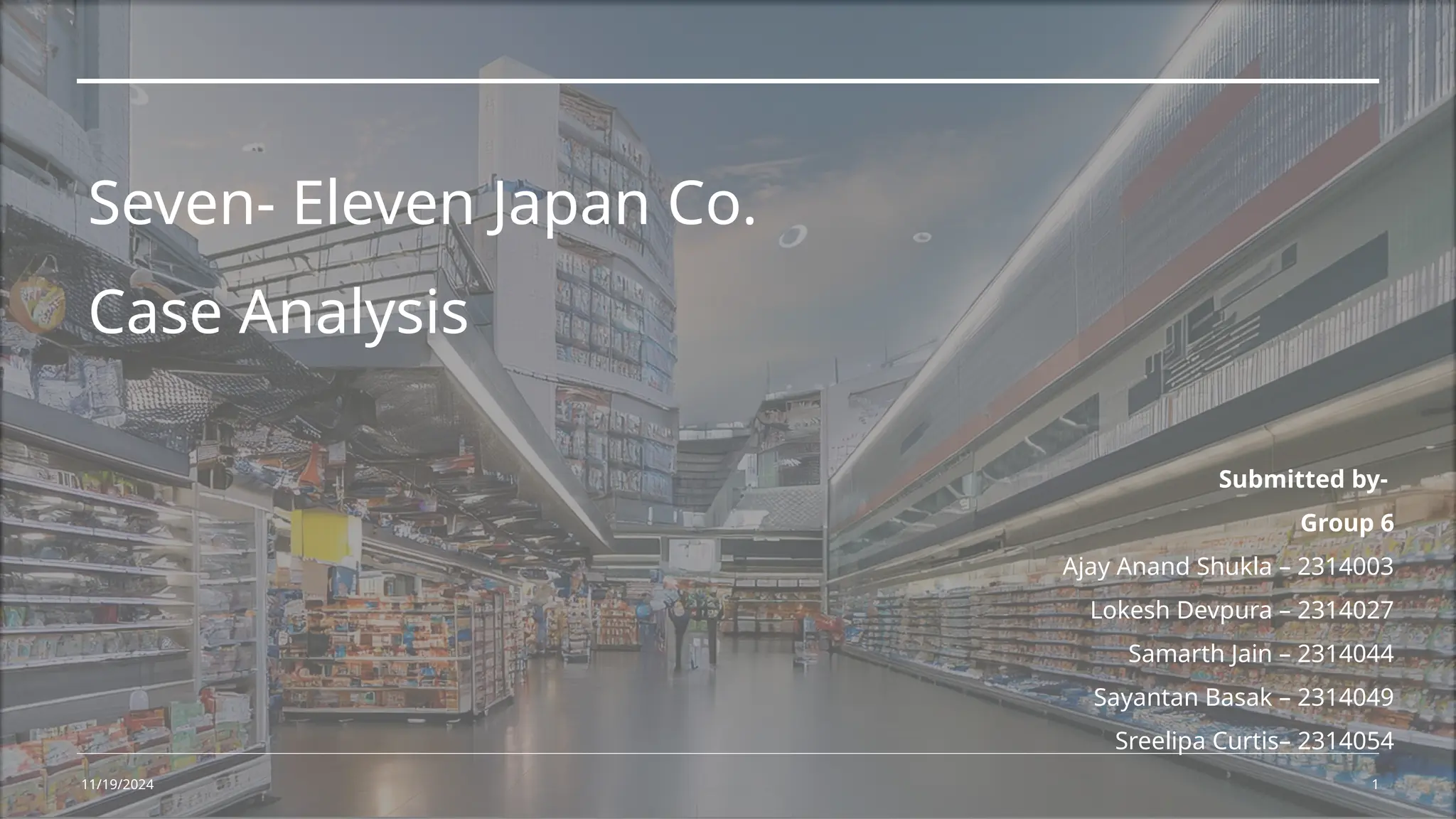7Eleven case study to understand how they enhanced their business | PPTX
