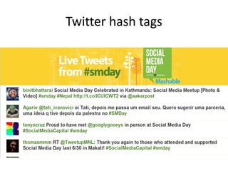 Twitter hash tags
 