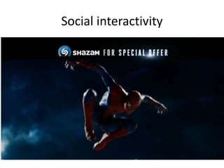 Social interactivity
 