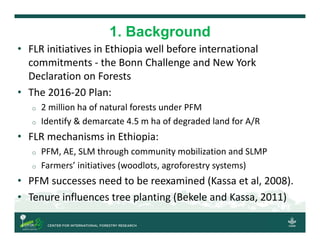 Enabling Conditions to Implement the 2018 Forest Proclamation to Facilitate FLR in Ethiopia