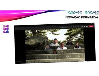 INOVAÇÃO FORMATIVA
 