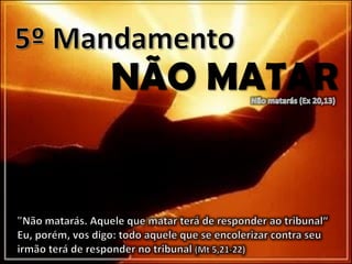 NÃO MATAR
 