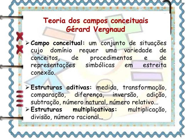 Campos conceituais de vergnaud Campos conceituais de vergnaud