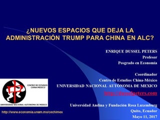 ¿Nuevos espacios que deja la administración Trump para China en ALC? - Enrique Dussel Peters - Panel 2